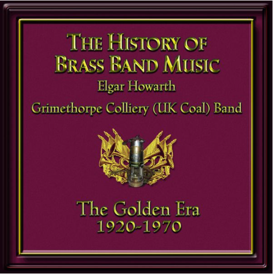 The History of Brass Band Music - The Golden Era 1920-1970 - CD